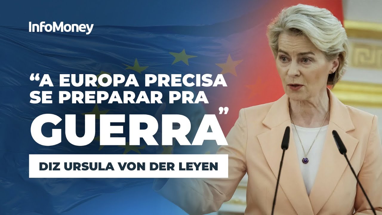 “A Europa Precisa se Preparar Pra Guerra”, diz Ursula Von der Leyen