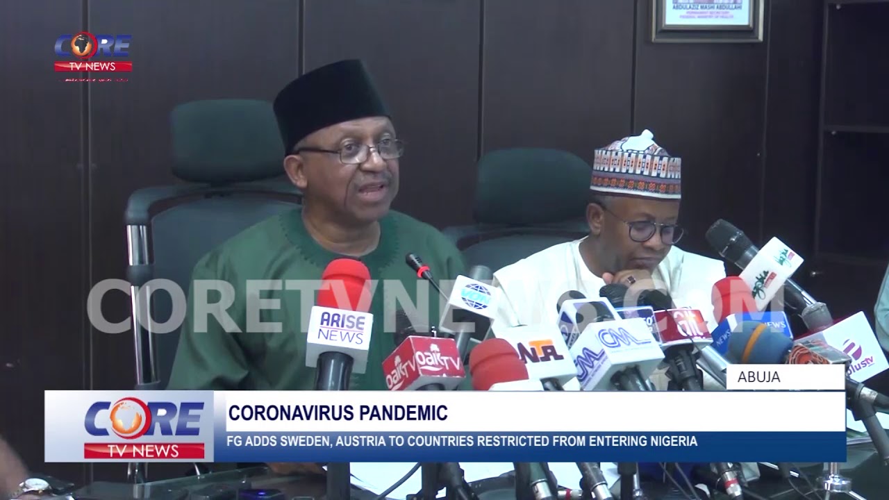 CORONAVIRUS PANDEMIC;FG ADDS SWEDEN, AUSTRIA TO  COUNTRIES RESTRICTED FROM ENTERING NIGERIA