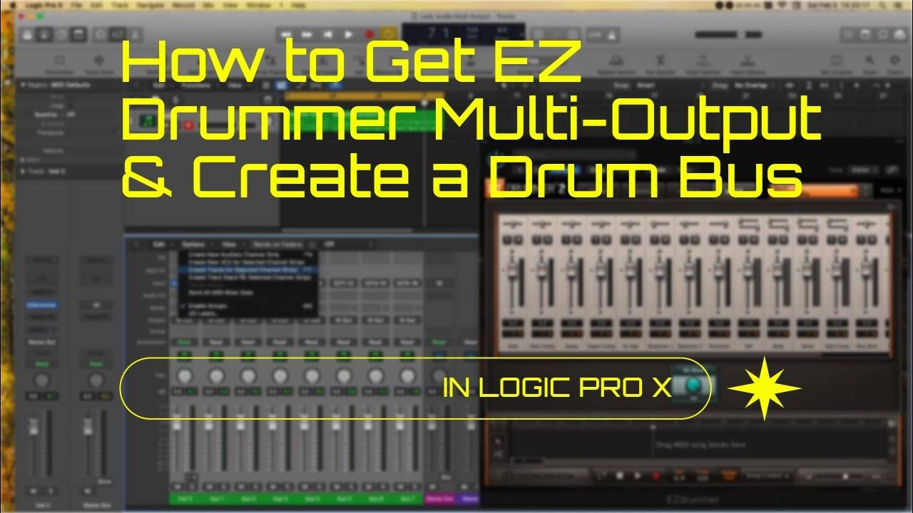 EZ Drummer Multi Output and Create a Drum Bus In Logic Pro X YouTube