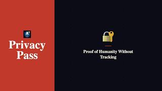 Privacy Pass — Proof of Humanity Without Tracking | Identity Expert