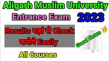 Aligarh Muslim University Result 2023 | amu entrance result 2023 | amu result 2023 | amu list 2023
