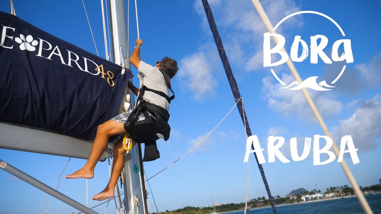 BORA #97 - ANCORANDO EM ARUBA! Tive que subir no mastro (English/Spanish CC)