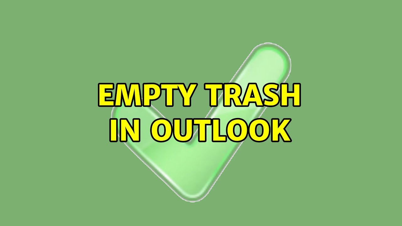 Empty Trash In Outlook 4 Solutions YouTube