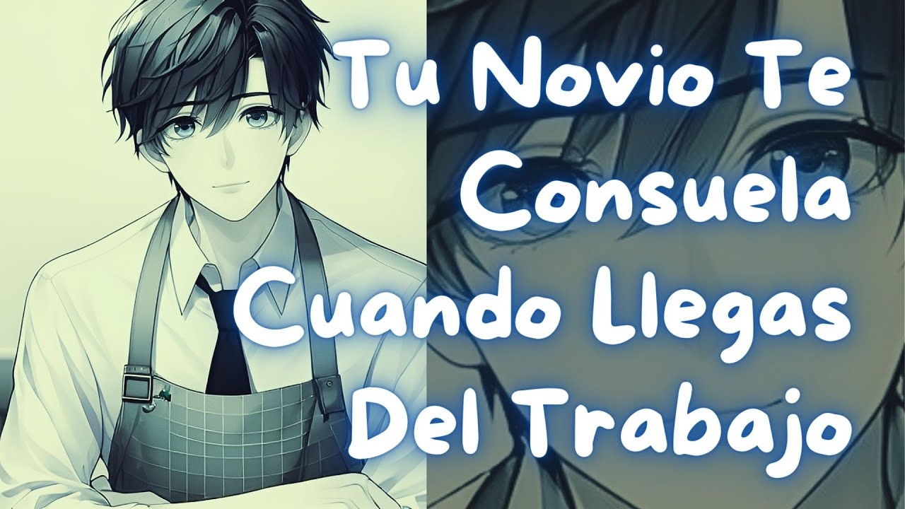 ASMR Tu Novio Te Consuela Cuando Llegas del Trabajo | 