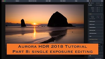 Aurora HDR 2018 Tutorial, Part 8: Single Exposure Editing