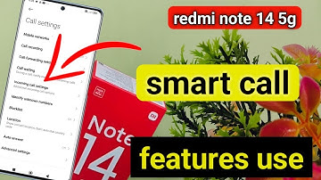 redmi note 14 5g call setting | redmi note 14 5g smart call feature