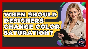 When Should Designers Change Color Saturation? - Graphic Design Nerd