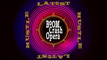 Boom Crash Opera - Latest Hustle ( Official Video )