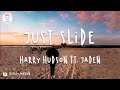 Vídeo Con Letra Harry Hudson Just Slide Ft Jaden Lyric Video mp3