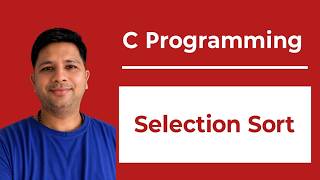Selection Sort with Example in C Programming