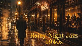 1940S Rainy Night Jazz The Gentleman The Jazz Street New York After Midnight
