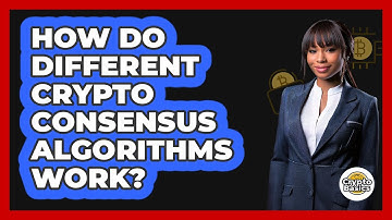 How Do Different Crypto Consensus Algorithms Work? - CryptoBasics360.com