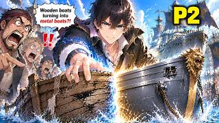 P2: My System Can Upgrade Ships Infinitely, So I Tested It by Turning Wooden Boat in Iron-Clad Ship screenshot 1