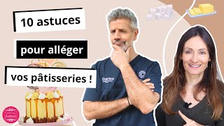 10 astuces pour alléger vos pâtisseries ! Feat @Charlesco