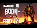 DOOMERING in BOOM-ERTERNAL -Part19: Poking out EYES of Kalibas &amp; Battling thru FACTORIES in Nekravol