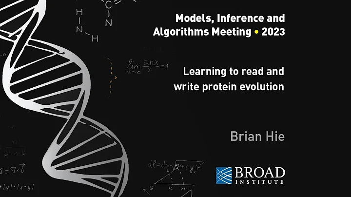 MIA: Brian Hie, Learning to read and write protein...