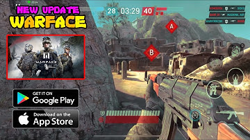 WARFACE GLOBAL OPERATIONS Gameplay New Update - Android,iOS