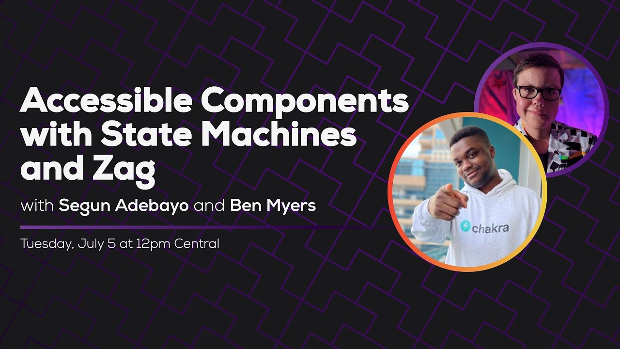 Accessible Components with State Machines and Zag (with Segun Adebayo) | Some Antics