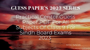 Class 9 practical center guess Paper for 2023 Sindh board exams | all subject pdf
