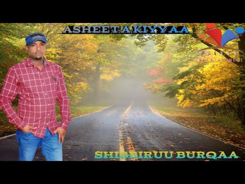 Shibbiruu Burqaa New Oromo Music