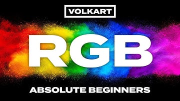 RGB and Additive Color Systems for ABSOLUTE BEGINNERS