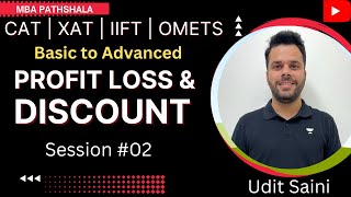 Profit Loss Discount | Session 02 | Basic to Advanced | CAT  Arithmetic | Udit Saini #cat2024