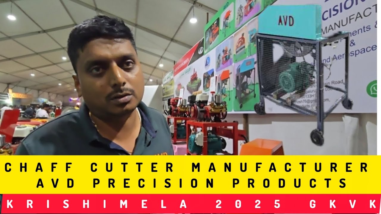 AVD PRECISION PRODUCTS CHAFF CUTTER MANUFACTURER PEENYA KRISHIMELA 2025 GKVK