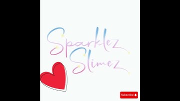 SHOUT OUT TO: SPARKLEZ SLIMEZ!