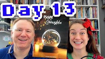 Escape the Snowglobe Day 13: Advent Calendar