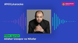 Alisher Uzoqov Va Nilufar  - Tilim Qursin | Milliy Karaoke