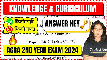 🔥Knowledge and Curriculum (Paper-1) Answer Key | Agra 2nd Year Exam 2024 | BD 201 Answer Key