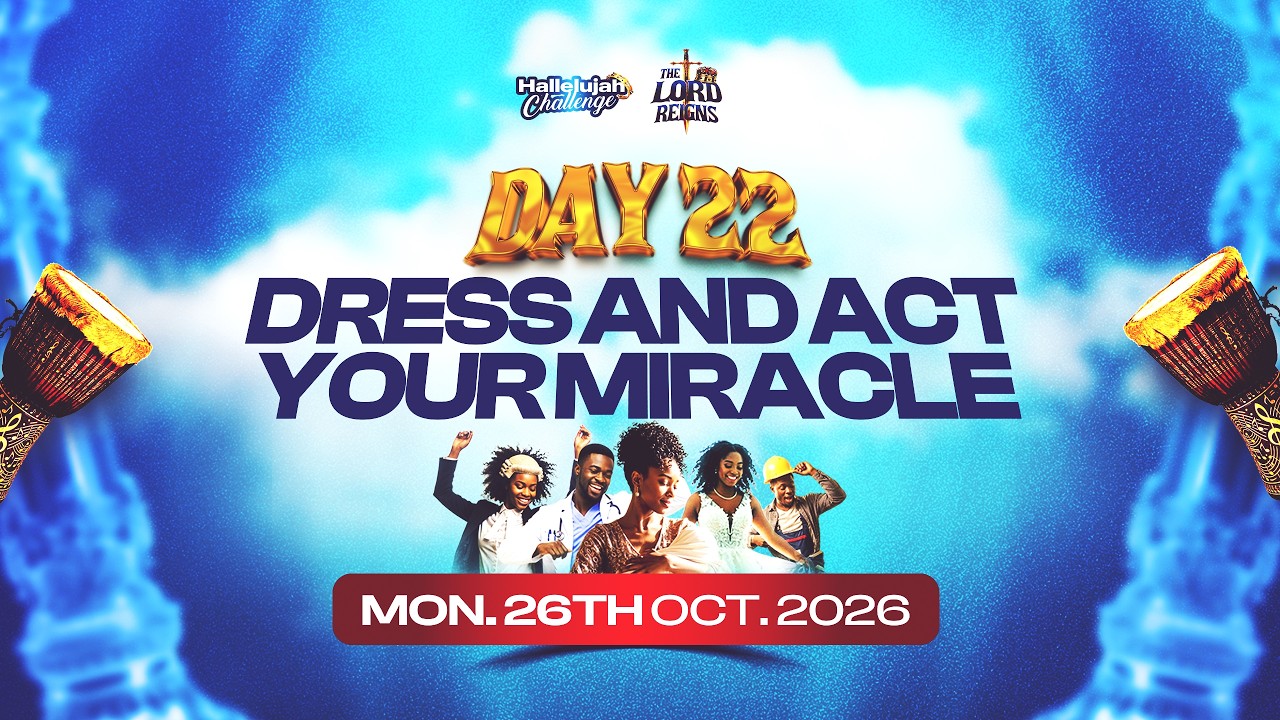 HALLELUJAH CHALLENGE || DRESS AND ACT YOUR MIRACLE || OCT 2026 || DAY 22