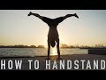 Learn How To Handstand! (Complete Tutorial)