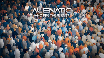Alienatic - Who Are The Aliens?