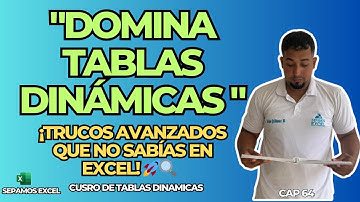 Hazte un EXPERTO en Excel Dominando TABLAS DINÁMICAS con estos TRUCOS AVANZADOS Cap 64 #sepamosexcel