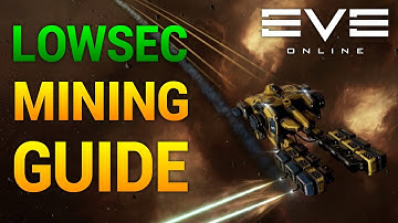 Double Your ISK Mining In Lowsec - Beginners Lowsec Mining Guide