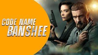 Code Name Banshee - (Antonio Banderas, Jaime King) OFFICIAL TRAILER (2022)