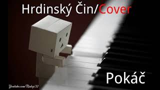 PIANO │ Pokáč - Hrdinský Čin │ Cover