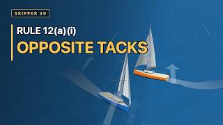 Opposite Tacks: Who Gives Way? Colregs Rule 12
