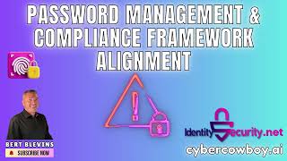 Password Management & Compliance Framework Alignment