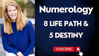 8 Life Path and 5 Destiny or Expression
