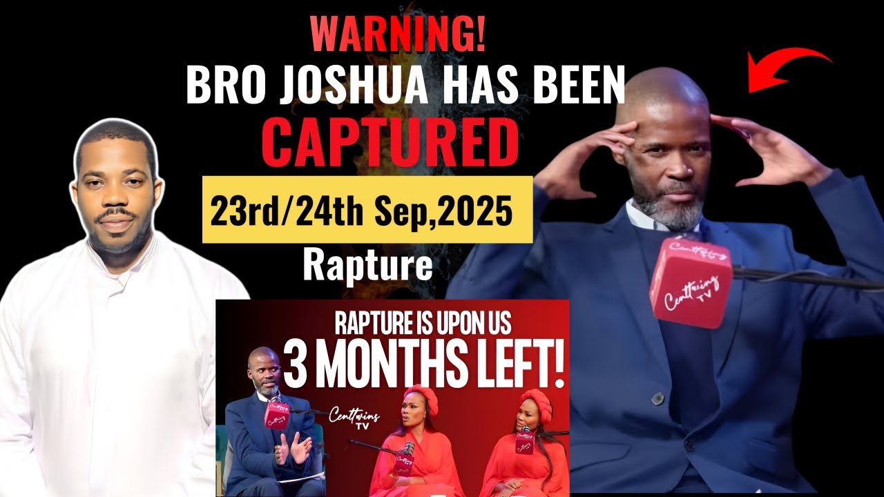 WARNING (BRO JOSHUA IS CAPTURE BY**) 23rd/24th Sep,2025 Rapture)# ...