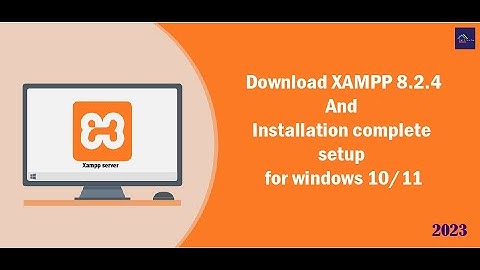 How to Install XAMPP 8.2.4 Server on Windows 10/11 | Run PHP Program | Complete setup-2023