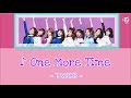 【歌詞】One More Time/TWICE