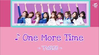 【歌詞】One More Time/TWICE