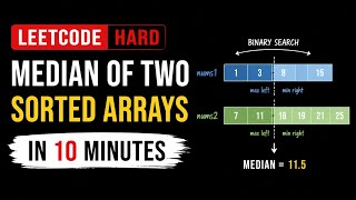 LeetCode Hard in 10 Minutes: Median of Two Sorted Arrays