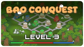 Bao Conquest Level 3 | Fight 2 bots Wealth