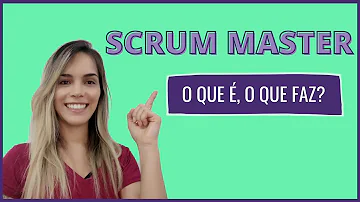 Qual a função de um Scrum Master?