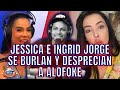 JESSICA SE BURLA DE ALOFOKE E INGRID JORGE LO DESPECIA Y DESTRUYE TAMBIÉN A AMELIA ALCÁNTARA