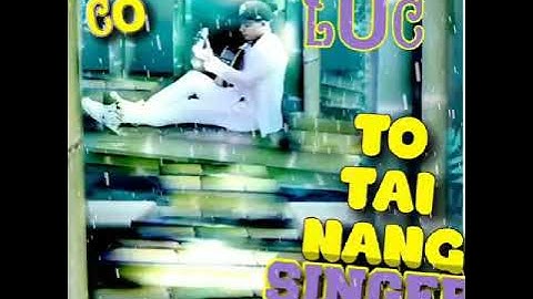 CÓ NHỮNG LÚC | TÔ TÀI NĂNG | Sáng tác Tô Tài Năng | TÌNH CA CÒN MÃI